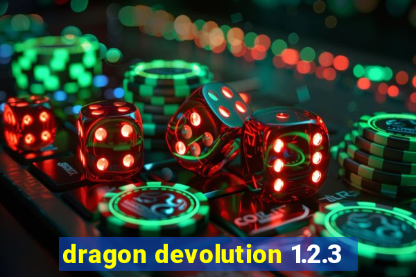 dragon devolution 1.2.3